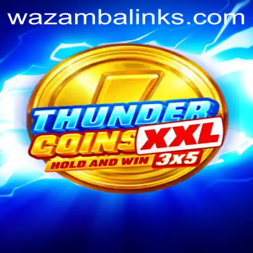 Exploring the Thrills of ThunderCoinsXxl: A Wazamba Adventure