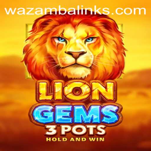 Exploring the Thrilling World of LionGems3pots and Wazamba
