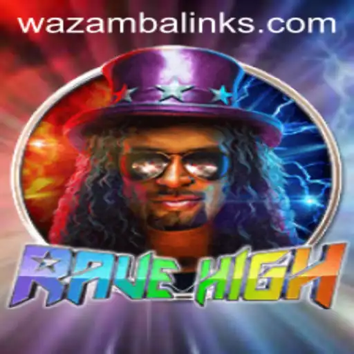 RaveHigh: A New Gaming Experience with Wazamba